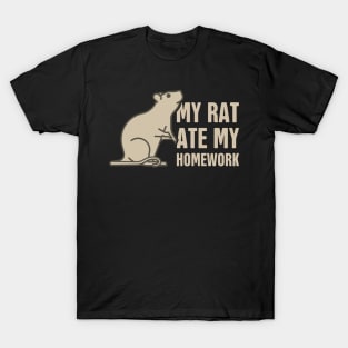 My Rat Ate My Homework | Cute Funny Gift T-Shirt